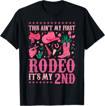 This Ain't My First Rodeo Its My 2nd Girl Birthday Outfit T-Shirt
