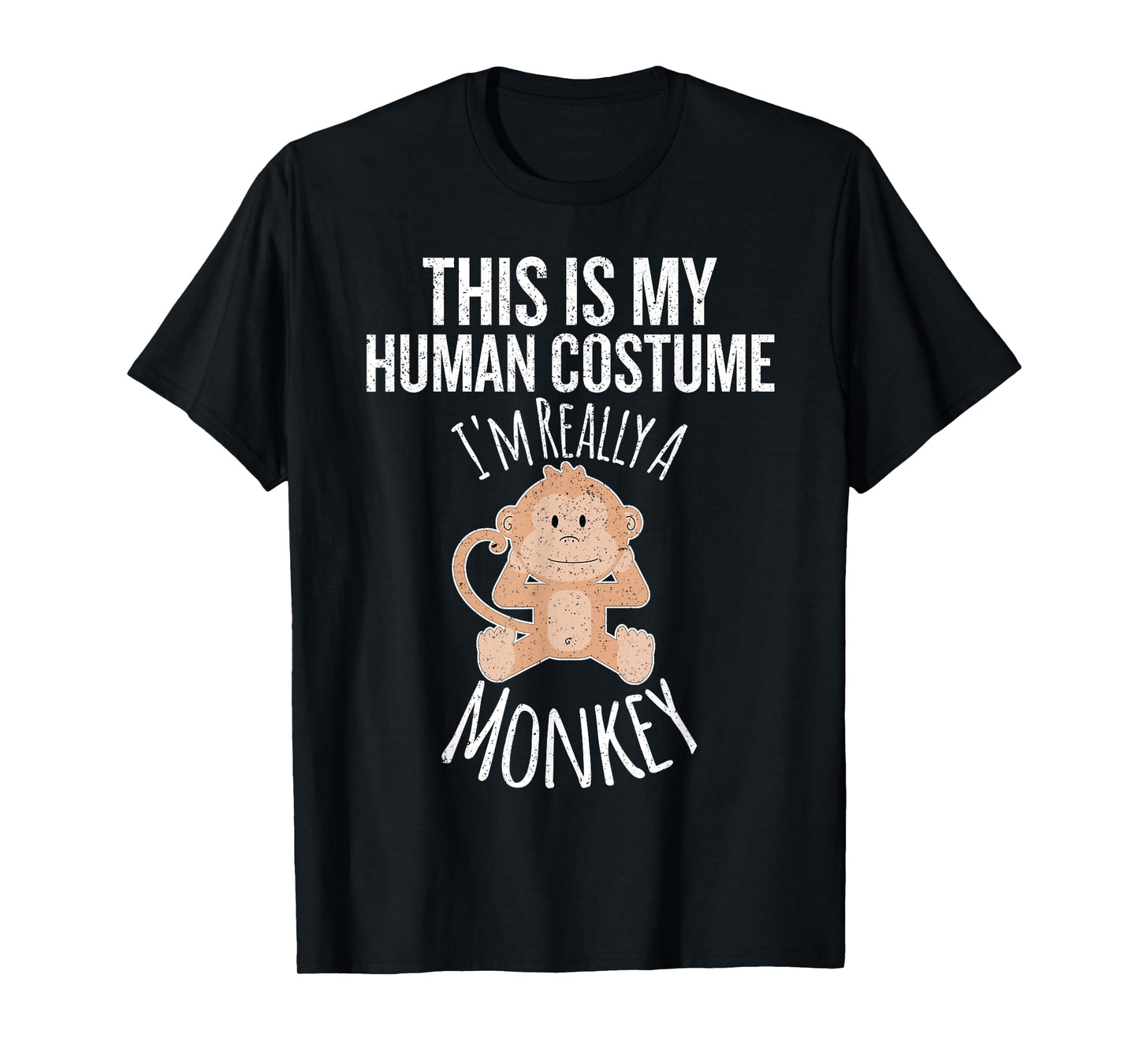 This is My Human Costume, I'm Really a Monkey Gift T-shirt T-Shirt