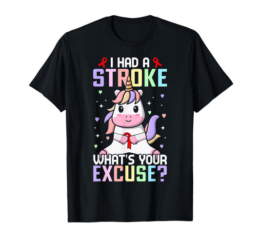 I Had A Stroke What's Your Excuse Stroke Survivor Girl T-Shirt