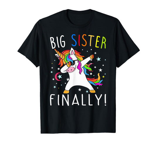 Big Sister Finally Unicorn Shirt - Unicorn shirt for Girl T-Shirt
