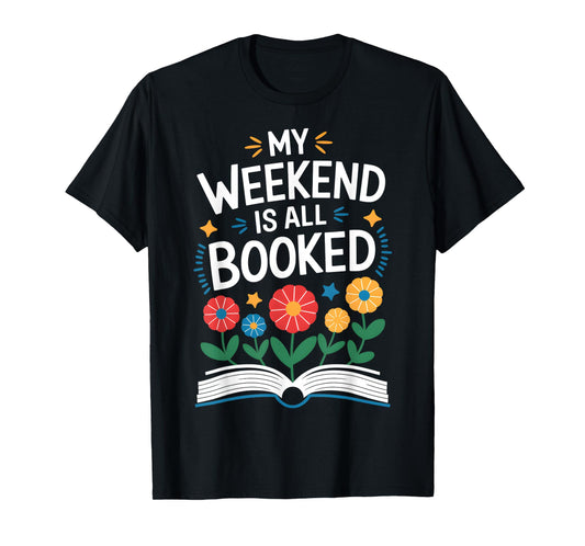 My Weekend Is All Booked Funny Book Lover Xmas Christmas T-Shirt