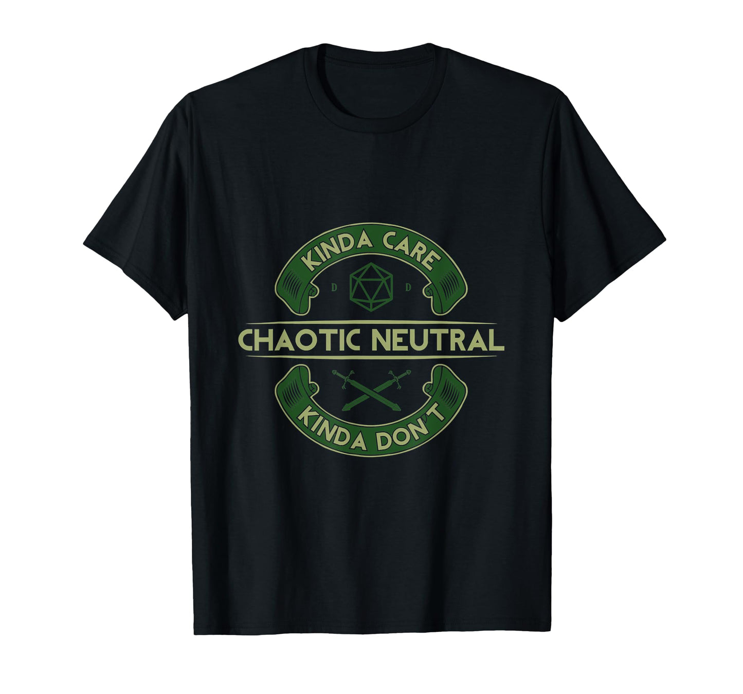 Kinda Care Kinda Dont Chaotics Neutral T-Shirt