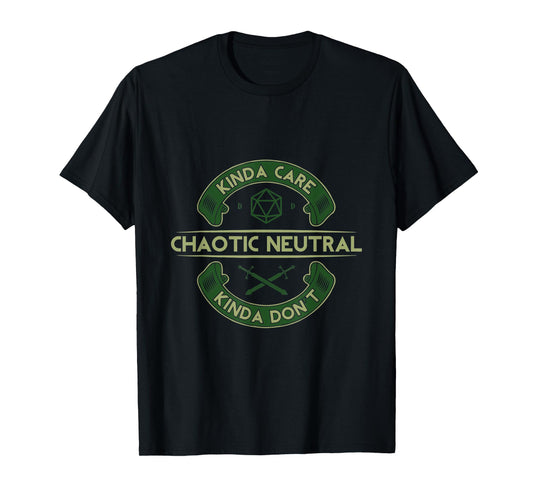 Kinda Care Kinda Dont Chaotics Neutral T-Shirt