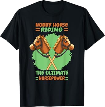 Hobby Horse Riding The Ultimate Horsepower T-Shirt
