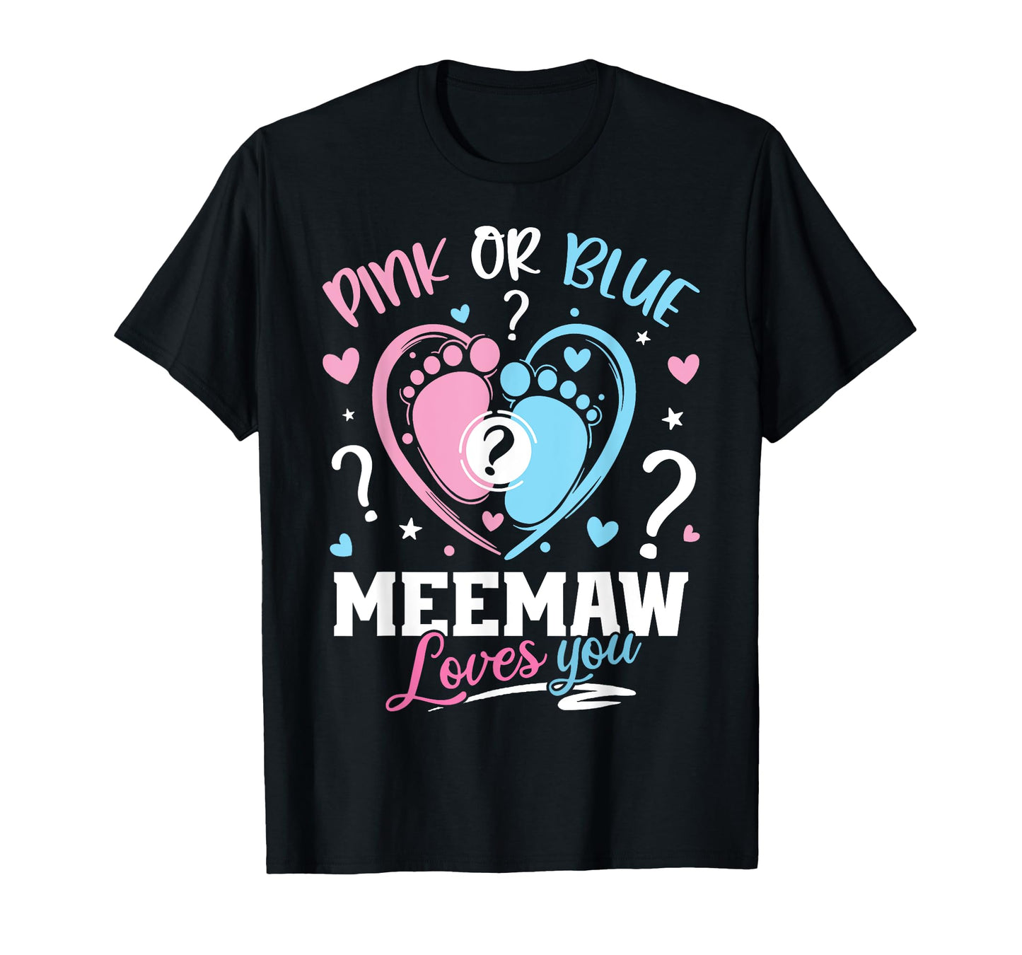 Pink Or Blue Meemaw Loves You Gender Reveal Baby T-Shirt