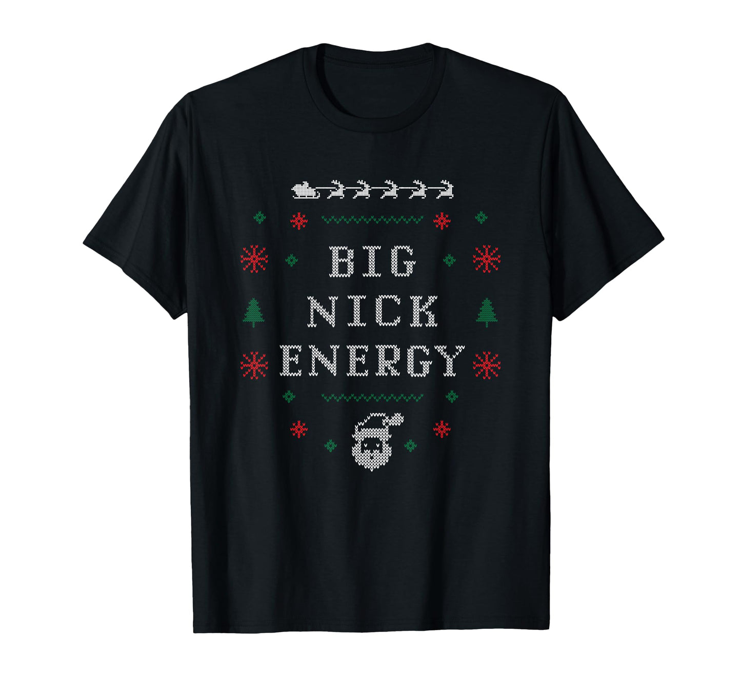 Big Nick Energy Funny Xmas Christmas Holiday Men Women T-Shirt