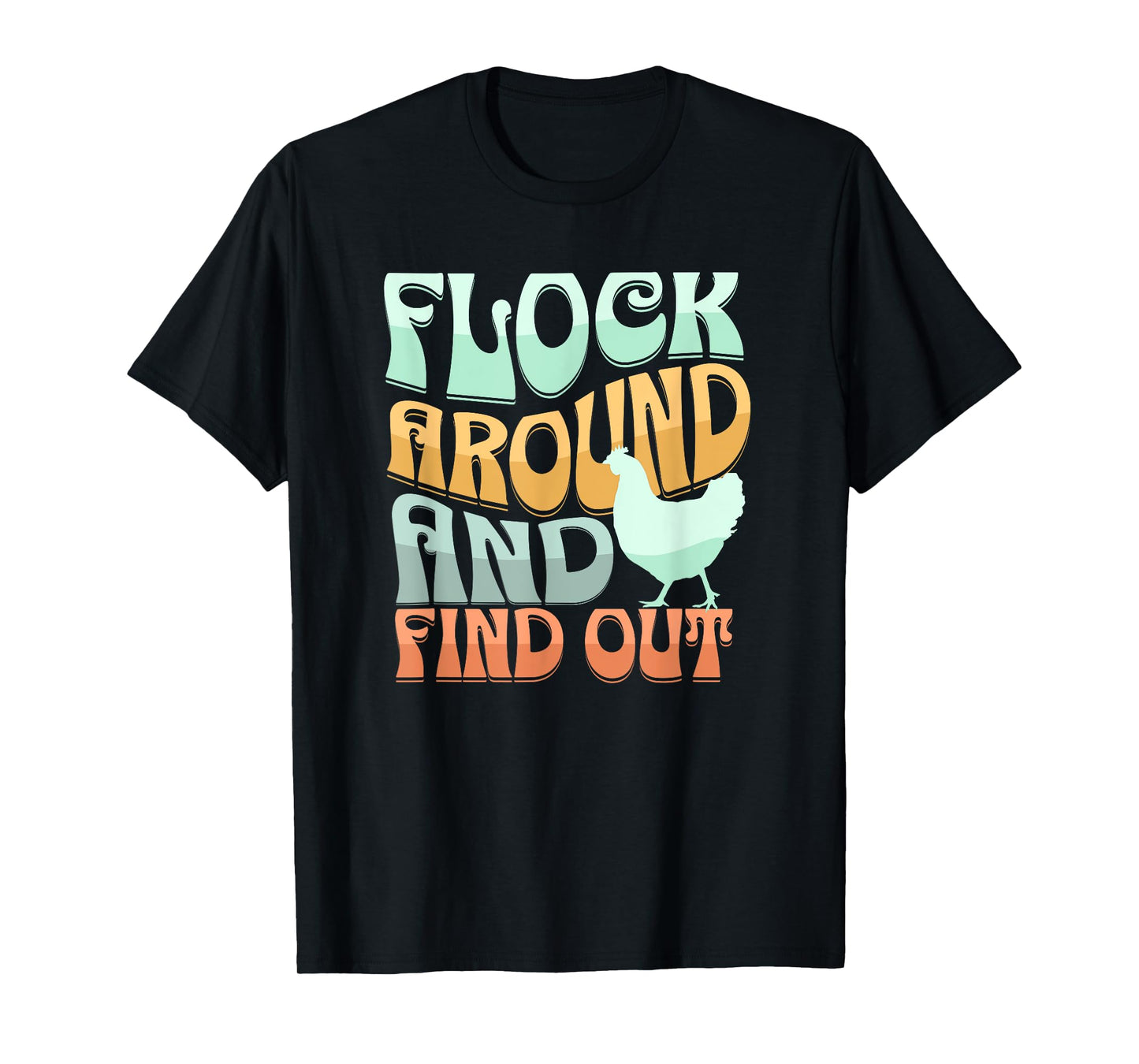 Funny Flock Around and Find Out Retro Chicken T-Shirt