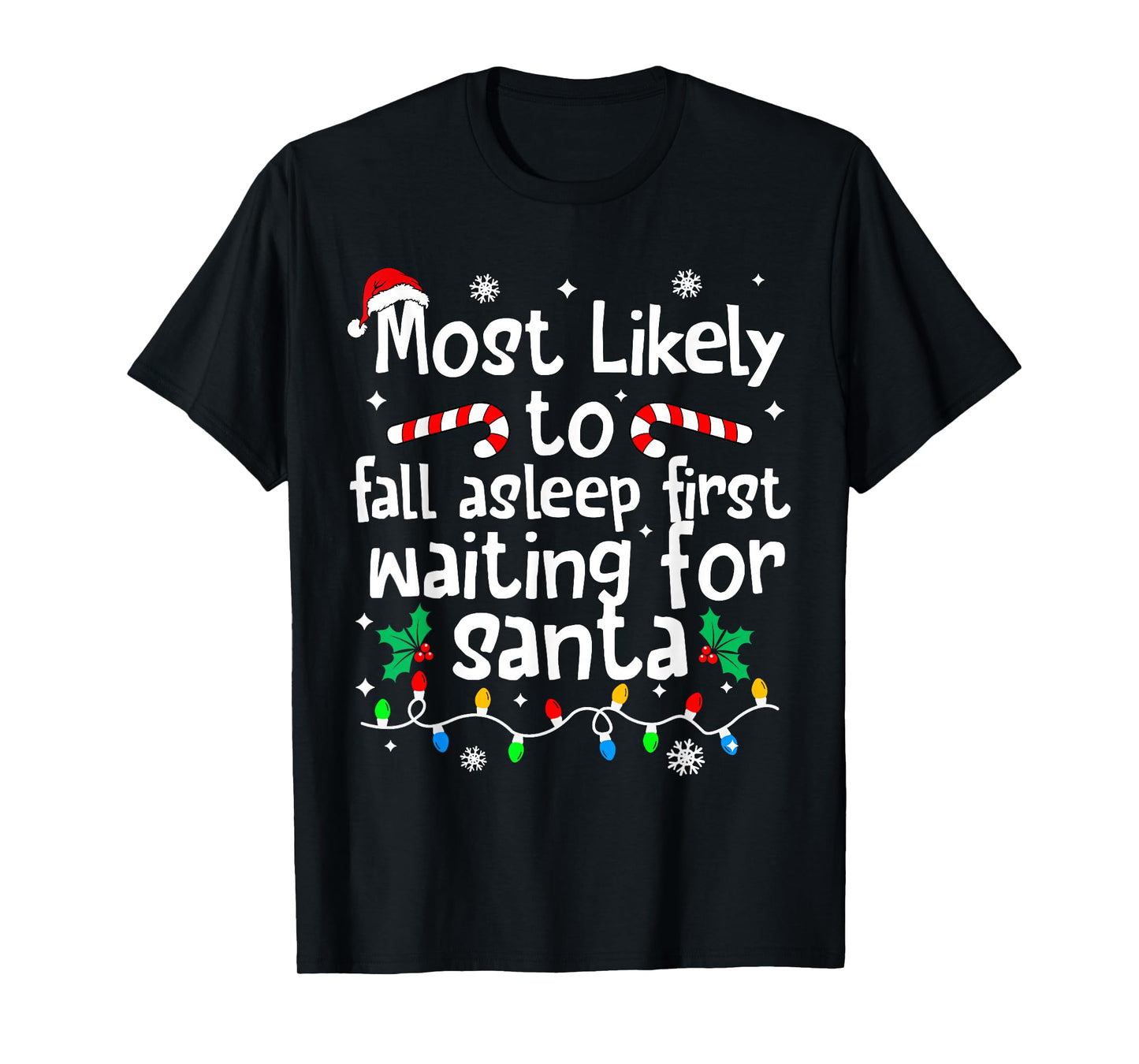 Most Likely to Asleep First Waiting for Santa Christmas Xmas T-Shirt
