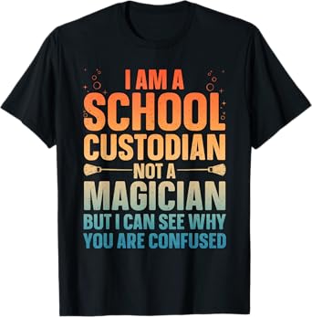 School Custodian Design For Men Women Custodian Appreciation T-Shirt