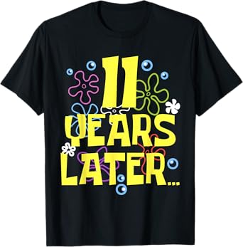 ELEVEN 11 YEARS LATER 11 year Old Birthday Gifts Girls Boy T-Shirt