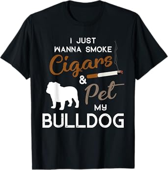 Bulldog Dog Cigar lover owner Christmas Birthday Gift T-Shirt for Men Women