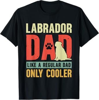 Labrador Dad Funny Father's Day Vintage for Dog Owner T-Shirt for Men