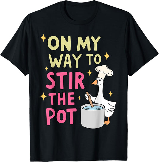 Retro On My Way To Stir The Pot Funny Silly Goose Sarcastic T-Shirt