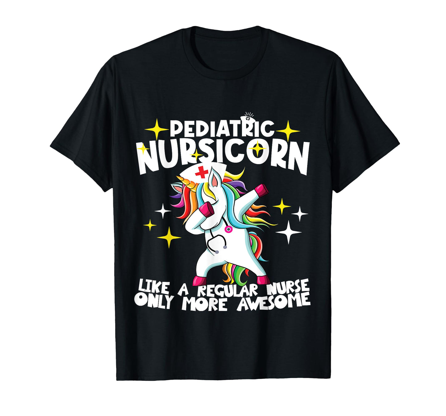 Pediatric Nursicorn Like A Regular Nurse Dabbing Unicorn RN T-Shirt