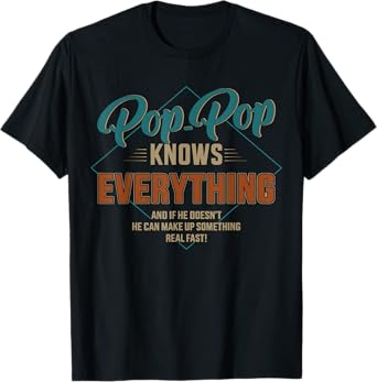 Funny pop pop knows everything for grandpa and father's day T-Shirt