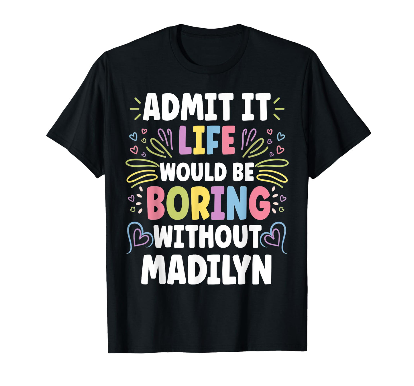 MADILYN Personalized Name Funny Cute Custom MADILYN Name T-Shirt