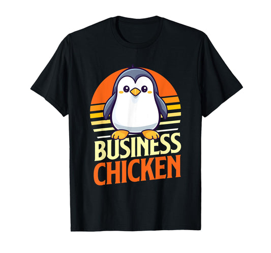 Business Chicken - Penguin Lover Bird Watcher Aquatic Bird T-Shirt