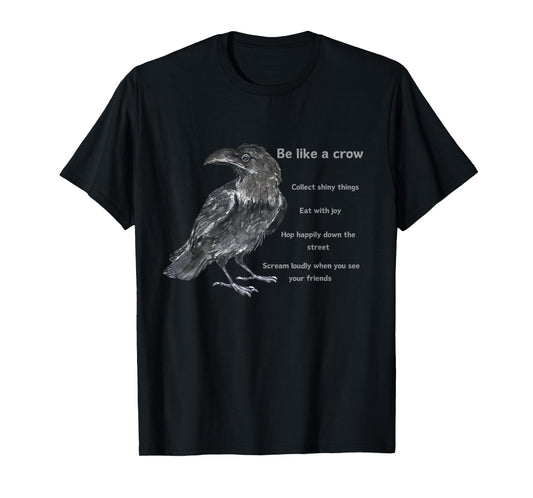 Crow Funny Life Lessons from a Corvus Bird T-Shirt