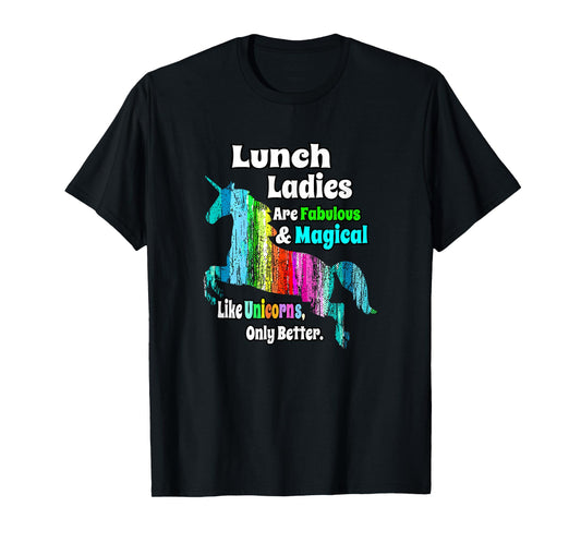 School Lunch Ladies Unicorn T-Shirt