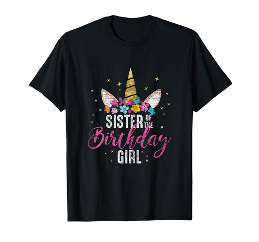 Sister Of The Birthday Girl Sibling Gift Unicorn Birthday T-Shirt