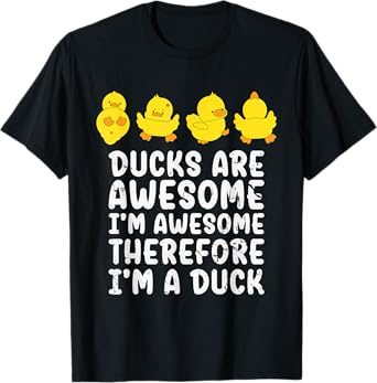 Ducks Are Awesome I'm Awesome Therefore I'm a Duck Men Kids T-Shirt