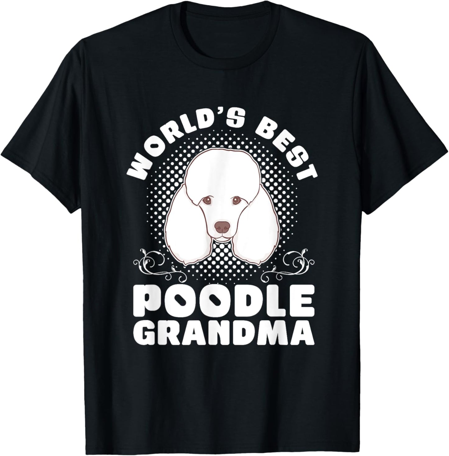 Worlds Best Poodle Grandma Poodle T-Shirt