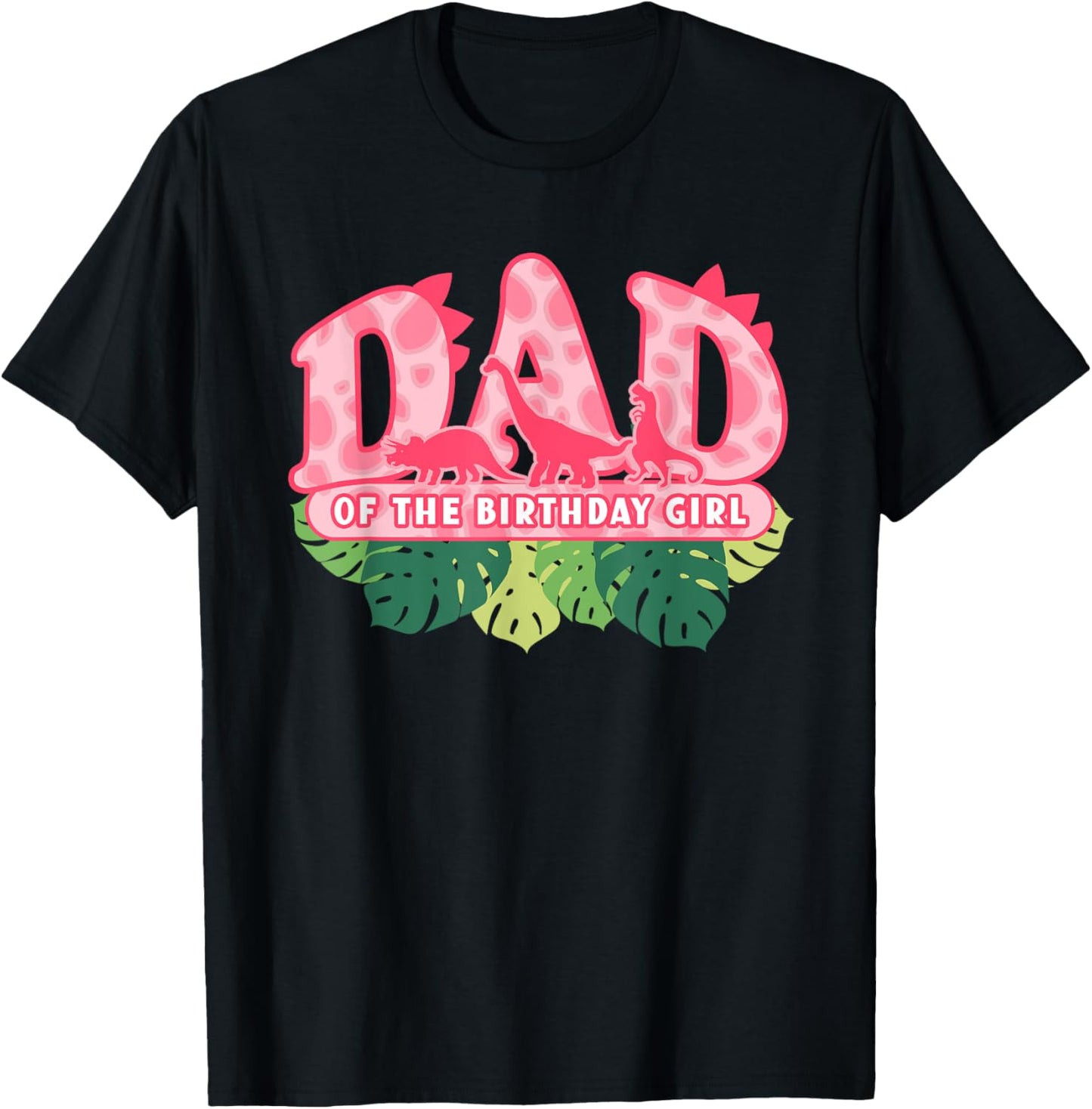 Dad of the Birthday Girl | Pink Dinosaur Birthday Theme T-Shirt