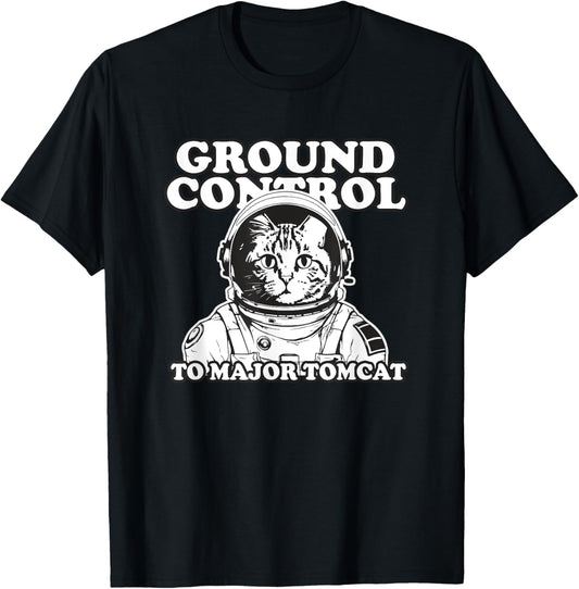 Cat, Ground Control to Major Tomcat T-Shirt