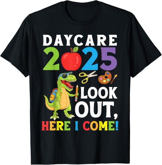 Daycare 2025 Dinosaur Student Look Out Here I Come T-Shirt