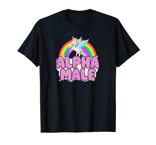 Alpha Male Unicorn Funny Sarcastic Ironic T-Shirt
