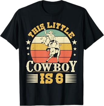 This Little Cowboy Is 6 Western Country Rodeo 6th Birthday T-Shirt