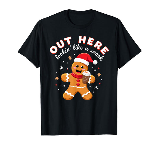 Out Here Looking Like A Snack Christmas Gingerbread Claus T-Shirt
