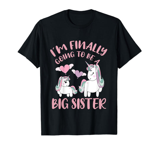 I'm Finally Going To Be A Big Sister Unicorn Outfit T-Shirt