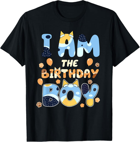 I Am The Birthday Boy Blue Funny Dog Fathers Day T-Shirt