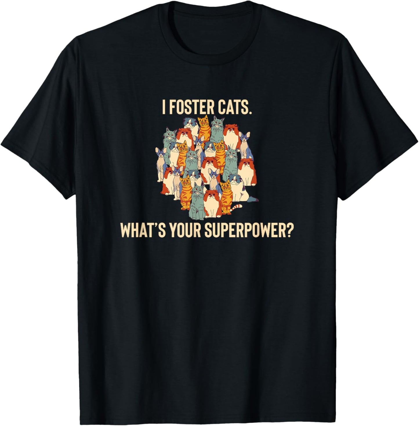 Foster Cats, Cat Lover, Feline Fostering, Fostering Kittens T-Shirt