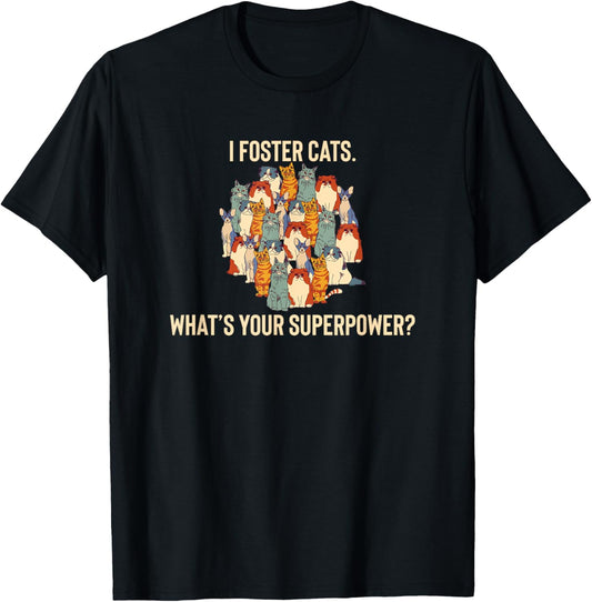 Foster Cats, Cat Lover, Feline Fostering, Fostering Kittens T-Shirt