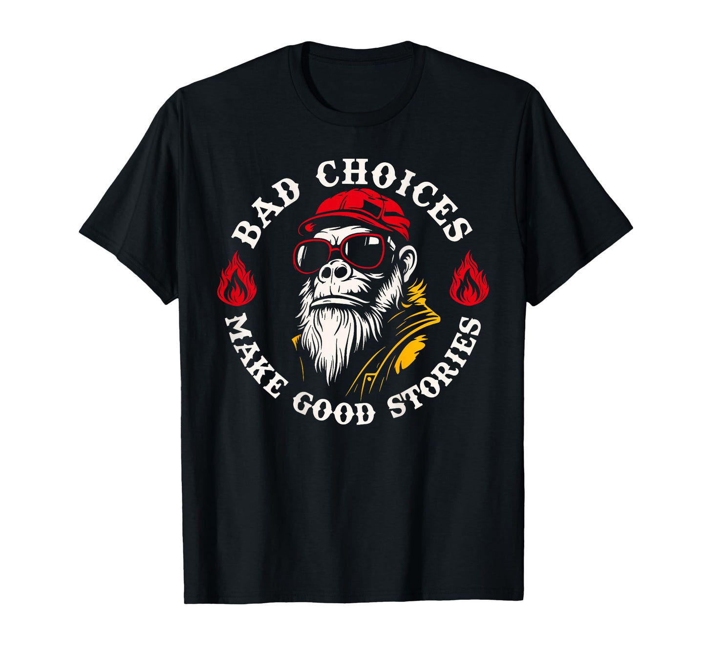 (On Back) Bad Choices Make Good Stories Monkey Humorous T-Shirt