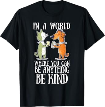 In A World Where You Can Be Anything Be Kind Unity Day T-Shirt