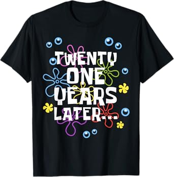 Twenty One Years Later Tee 21 Year Old Birthday Women Men T-Shirt