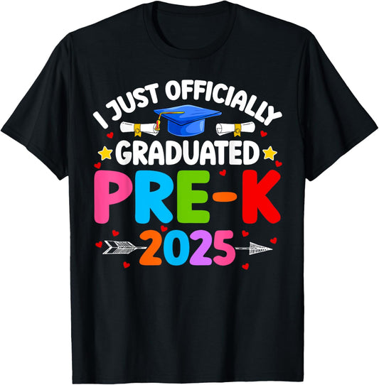 Funny I Officially Graduated Pre K Graduation Class 2025 T-Shirt