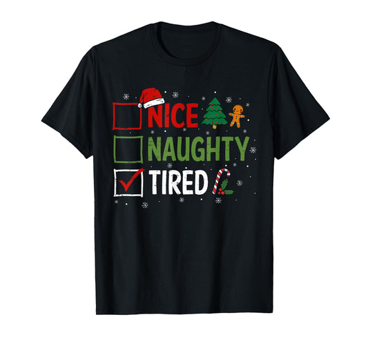 Naughty Nice Tired Christmas Pajamas Santa Claus Xmas T-Shirt