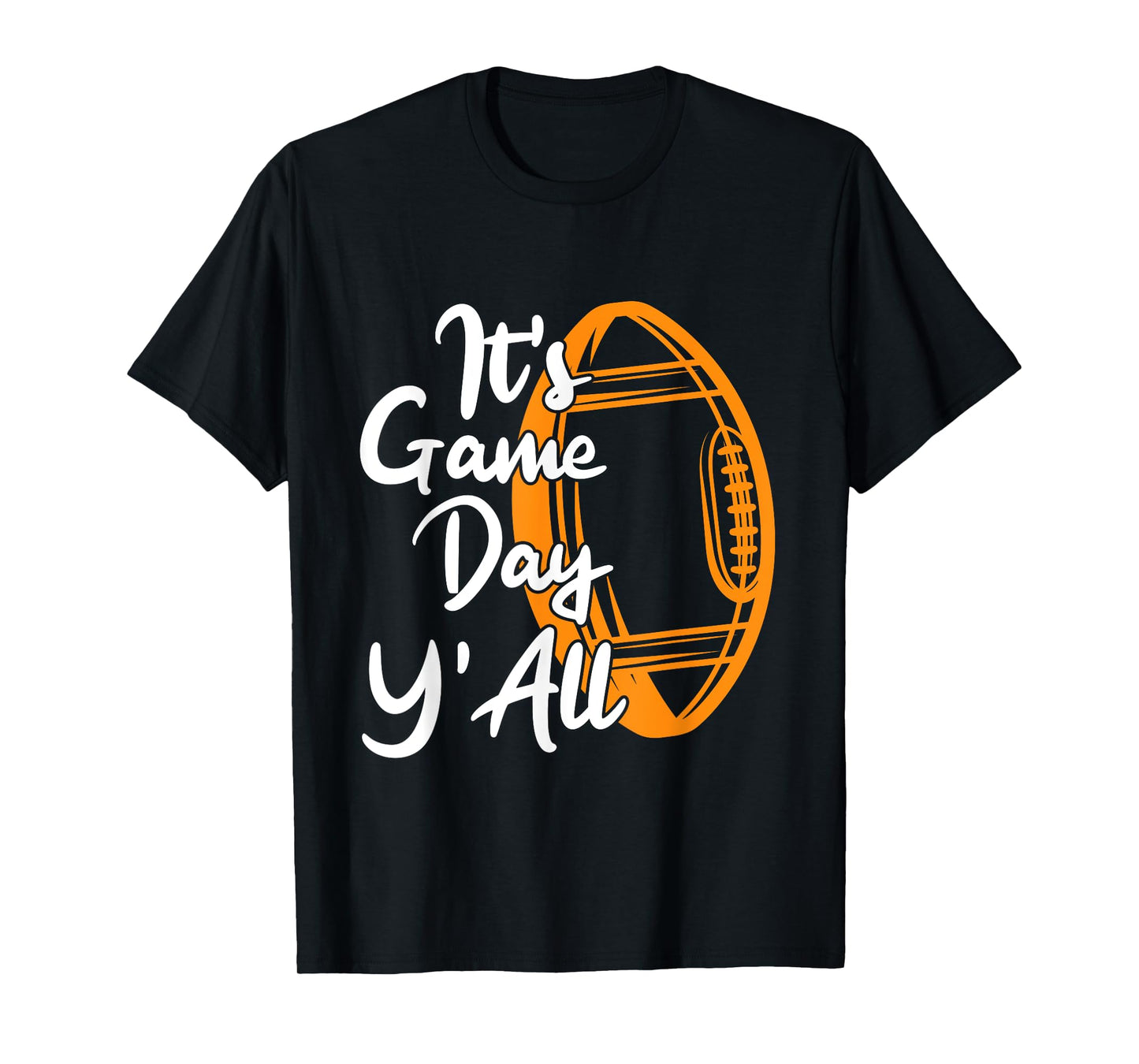 Football Saying Its Game Day YAll T-Shirt