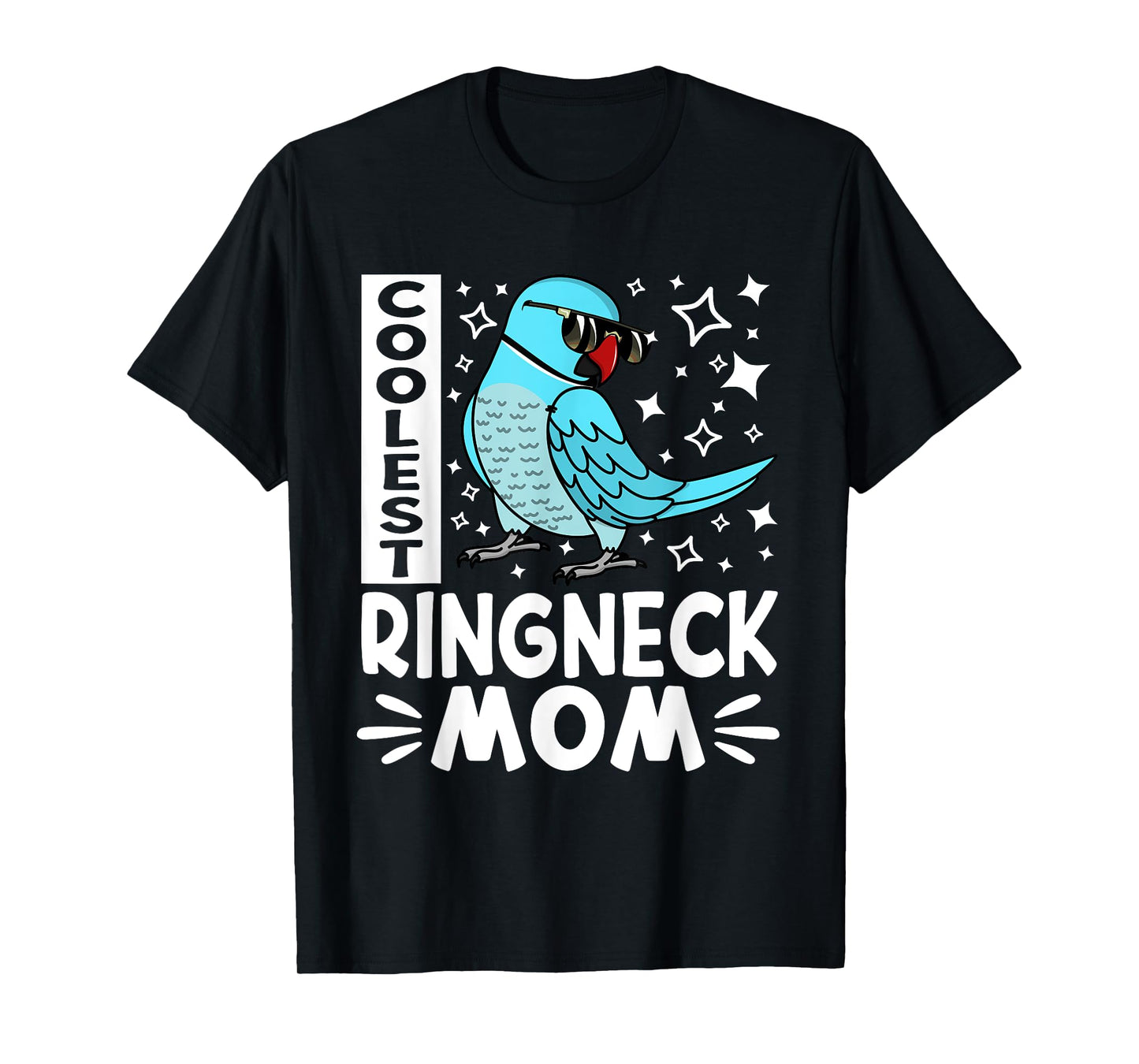 Coolest Ringneck Parrot Mom I Blue Indian Ringneck T-Shirt