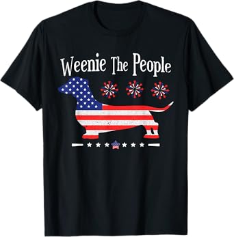 Weenie The People Funny Dachshund American Flag 4th Of July T-Shirt