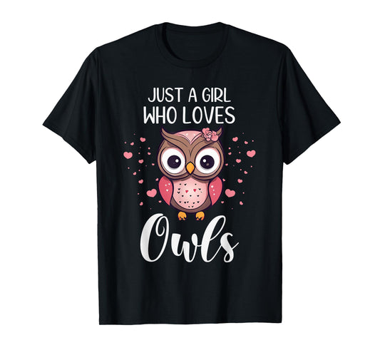 Funny Just A Girl Who Loves Owls Nocturnal Bird Owl Lover T-Shirt