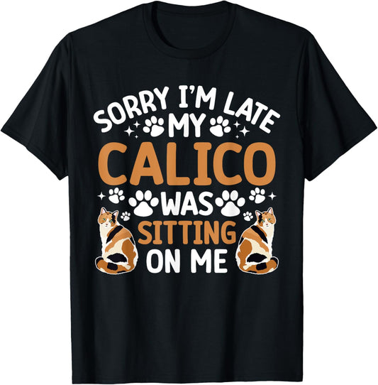 Calico Cat Owner Funny Calico Cat Dad Calico Cat Mom T-Shirt