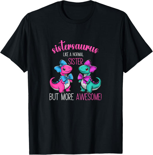 Dinosaur Sister Sistersaurus Sisters Cooler Siblings T-Shirt