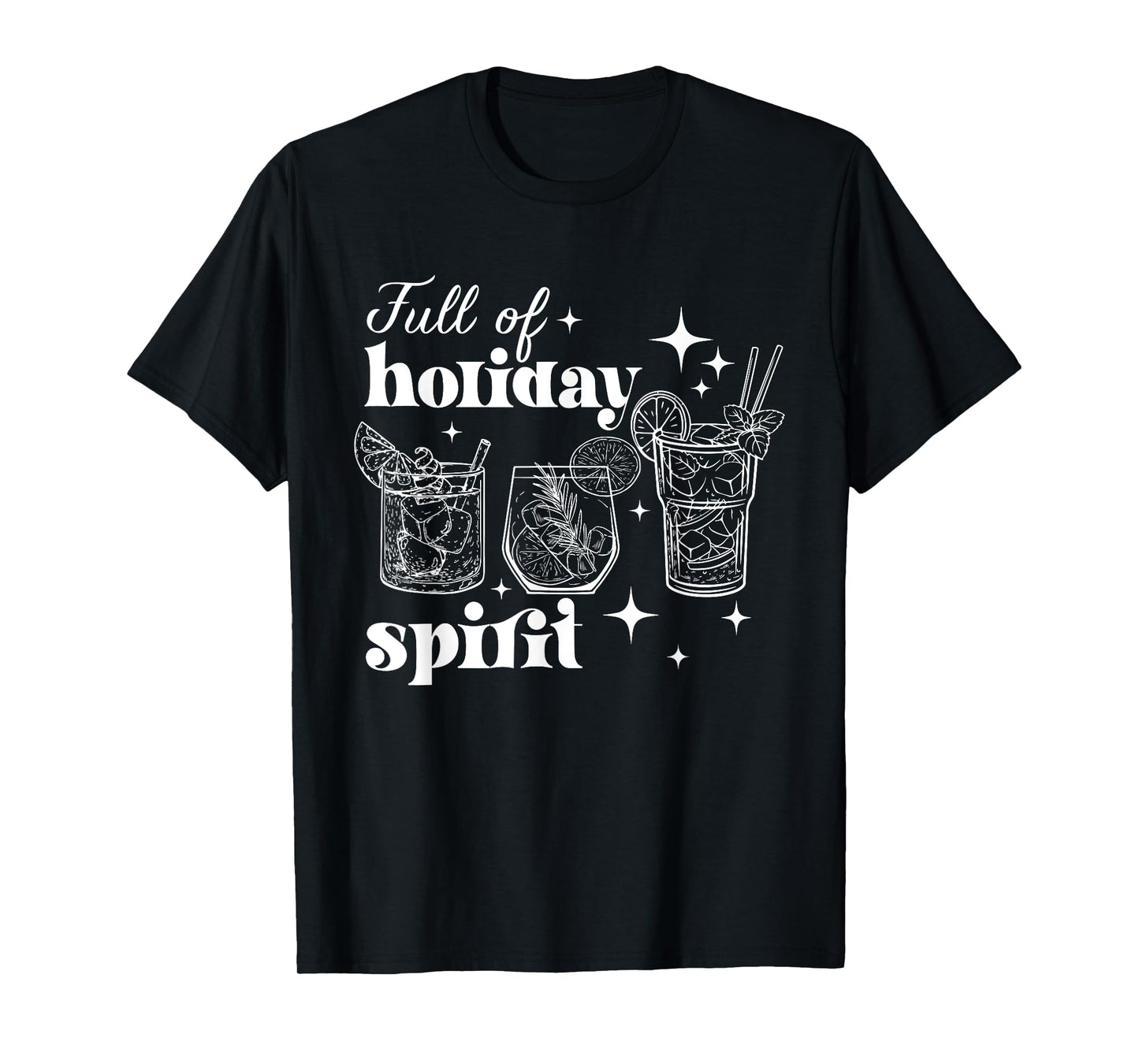 Full Of Holiday Spirit Merry Christmas Xmas 2024 Funny T-Shirt