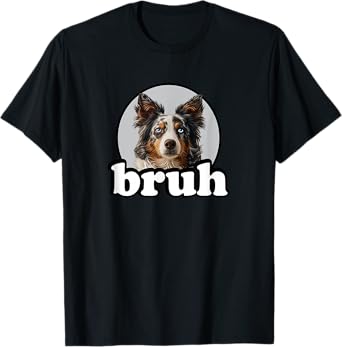 Funny Bruh Kids Meme Merle Border Collie Lover T-Shirt