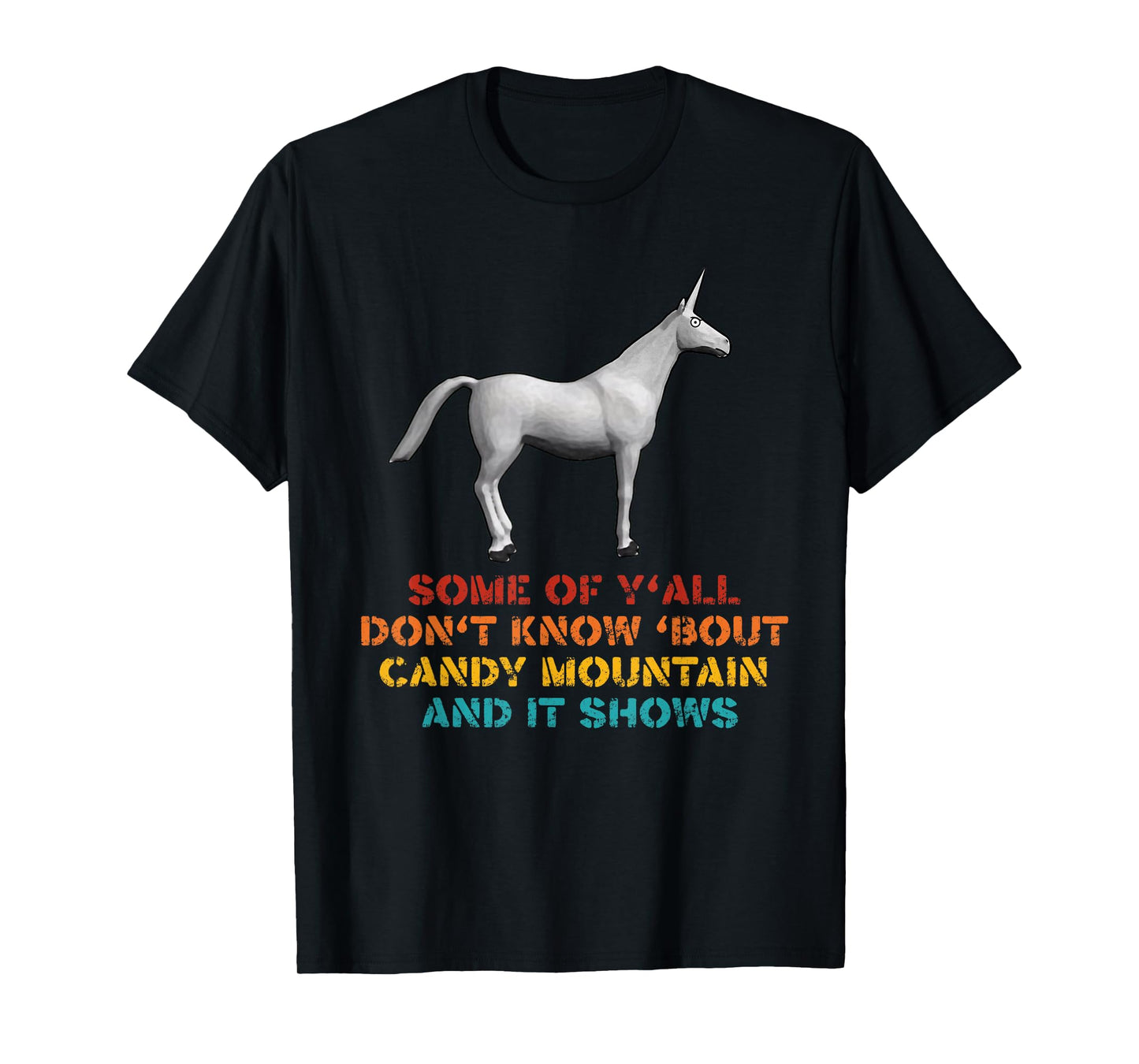 Some Of Y'all Don't Know Bout Candy Mountain Quote T-Shirt